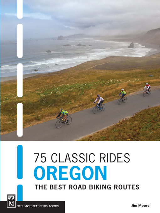 Title details for 75 Classic Rides Oregon by Jim Moore - Available